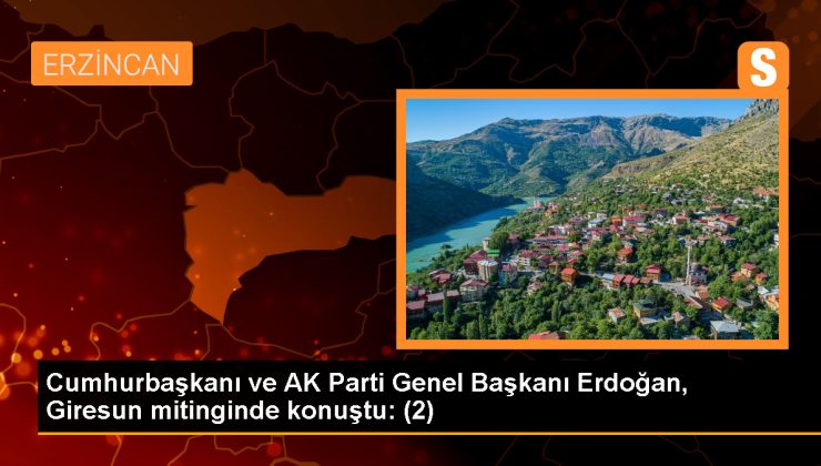 Cumhurbaşkanı ve AK Parti Genel Başkanı Erdoğan, Giresun mitinginde konuştu: (2)